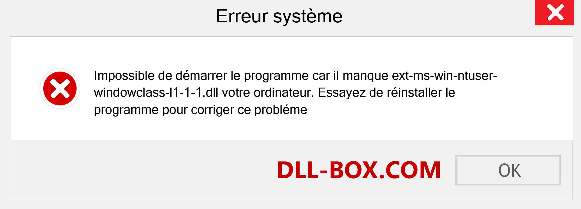 Le fichier ext-ms-win-ntuser-windowclass-l1-1-1.dll est manquant ?. Télécharger pour Windows 7, 8, 10 - Correction de l'erreur manquante ext-ms-win-ntuser-windowclass-l1-1-1 dll sur Windows, photos, images